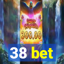 38 bet